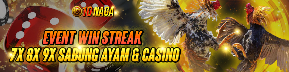 EVENT WIN STREAK LIVE CASINO & SABUNG AYAM